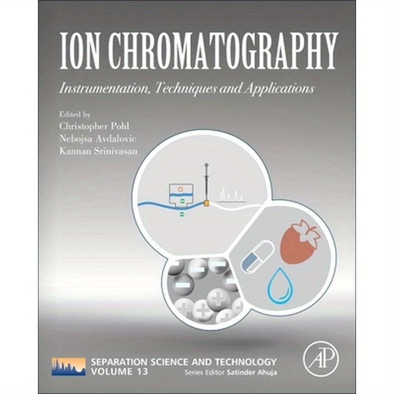 Ion Chromatography: Instrumentation, Techniques and Applications Volume 13