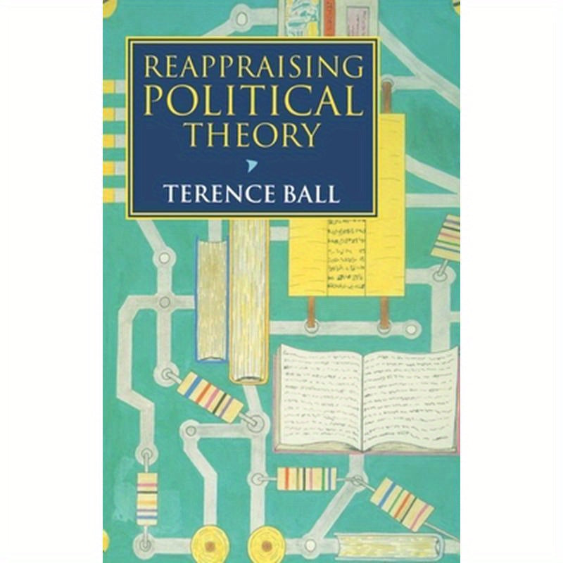 Reappraising Political Theory: Revisionist Studies in the History of Political Thought