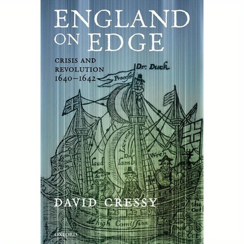 England on Edge: Crisis and Revolution 1640-1642