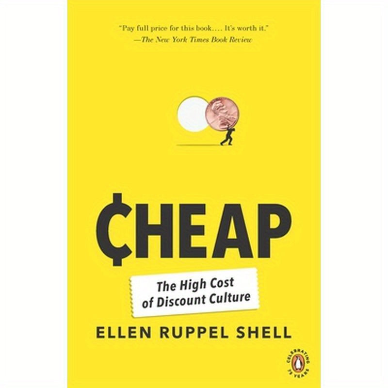 Cheap: The High Cost of Discount Culture