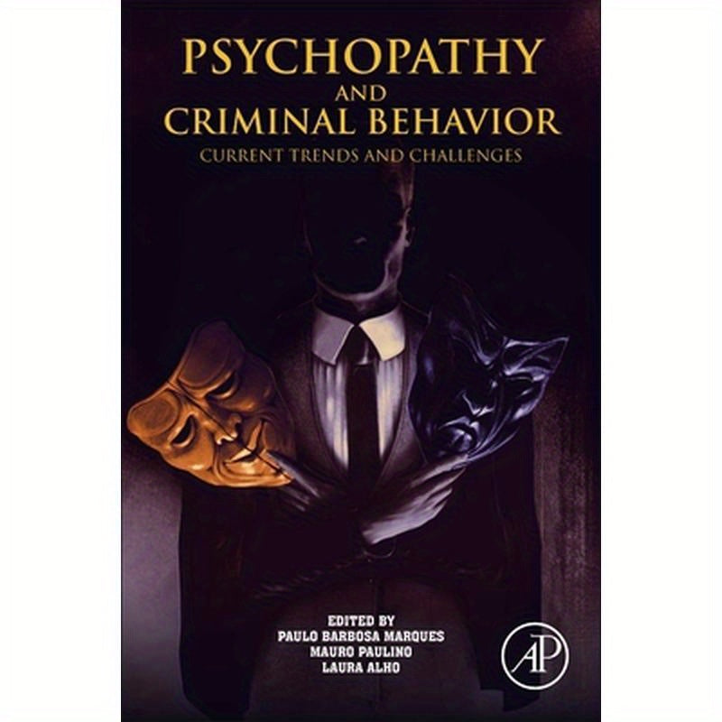 Psychopathy and Criminal Behavior: Current Trends and Challenges