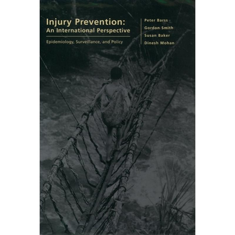 Injury Prevention: An International Perspective: Epidemiology, Surveillance, and Policy