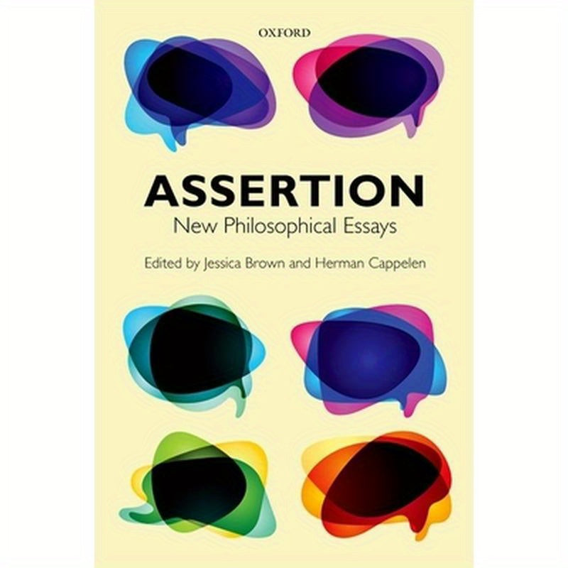 Assertion: New Philosophical Essays