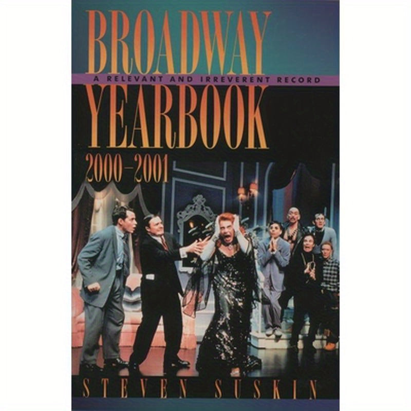 Broadway Yearbook 2000-2001: A Relevant and Irreverent Record