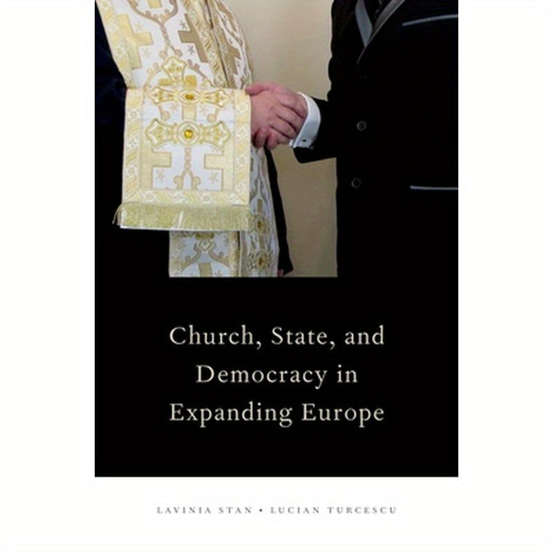 Church, State, and Democracy in Expanding Europe