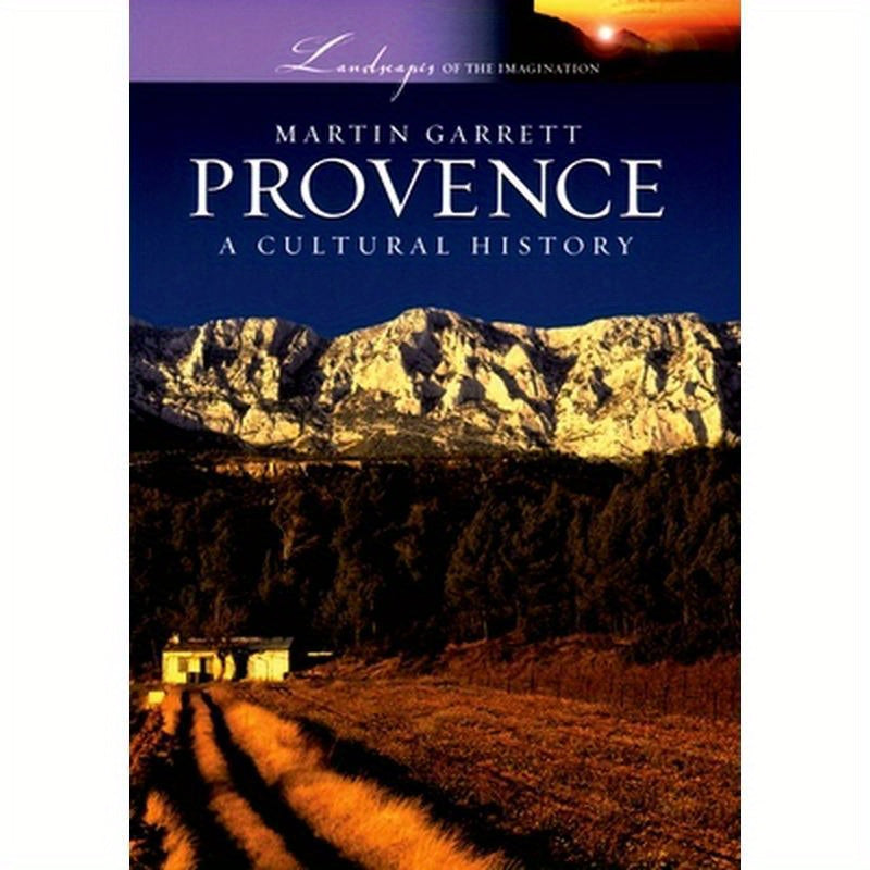 Provence: A Cultural History
