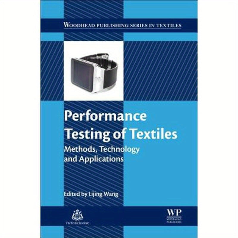Performance Testing of Textiles: Methods, Technology and Applications
