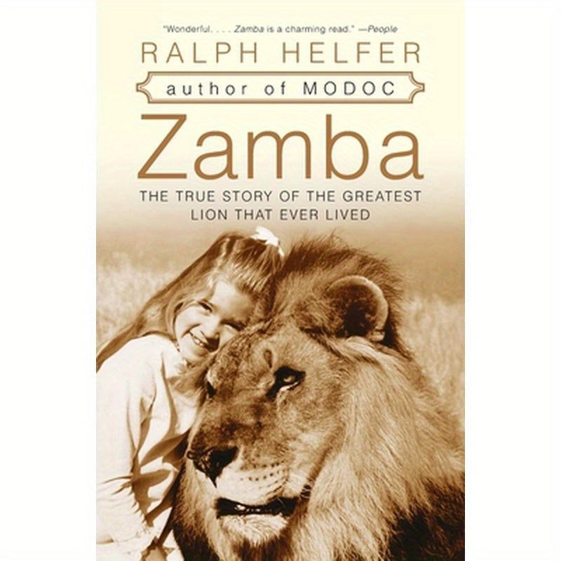 Zamba: The True Story of the Greatest Lion That Ever Lived