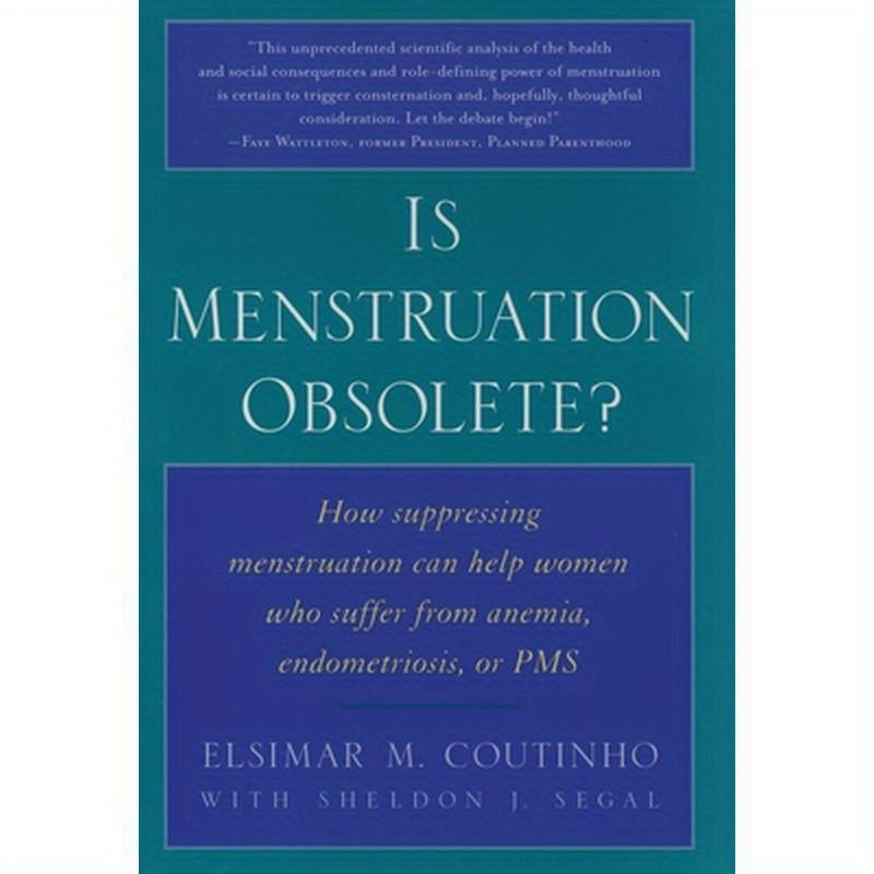 Is Menstruation Obsolete?