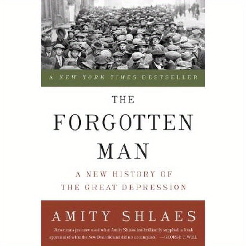 The Forgotten Man: A New History of the Great Depression