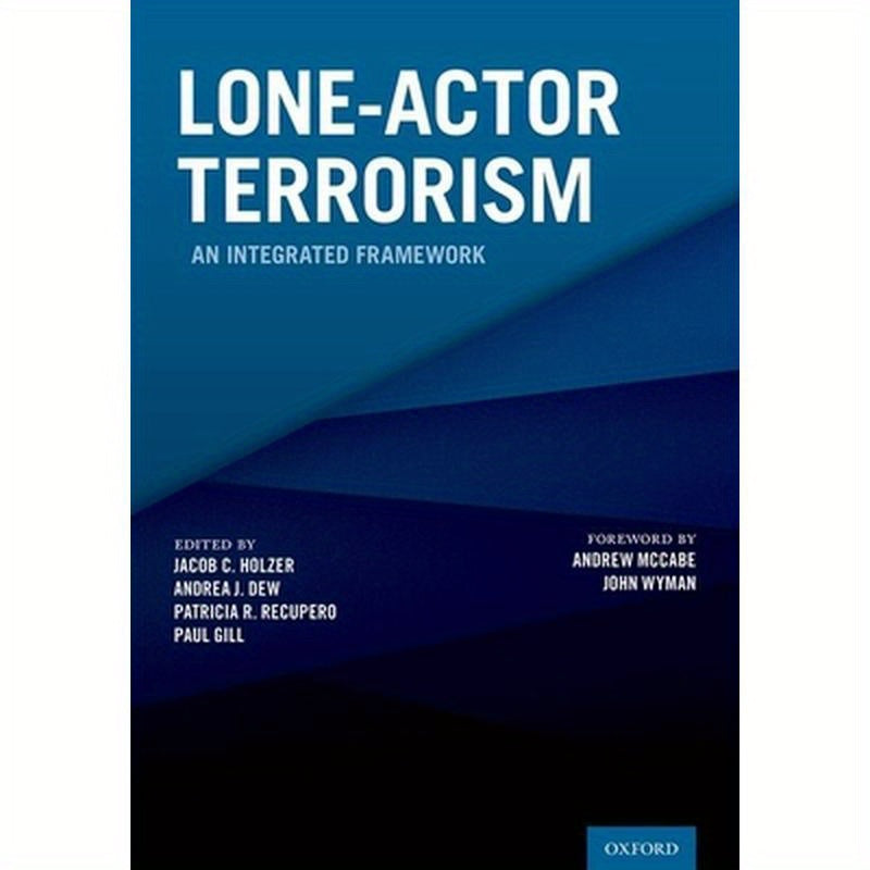 Lone-Actor Terrorism: An Integrated Framework
