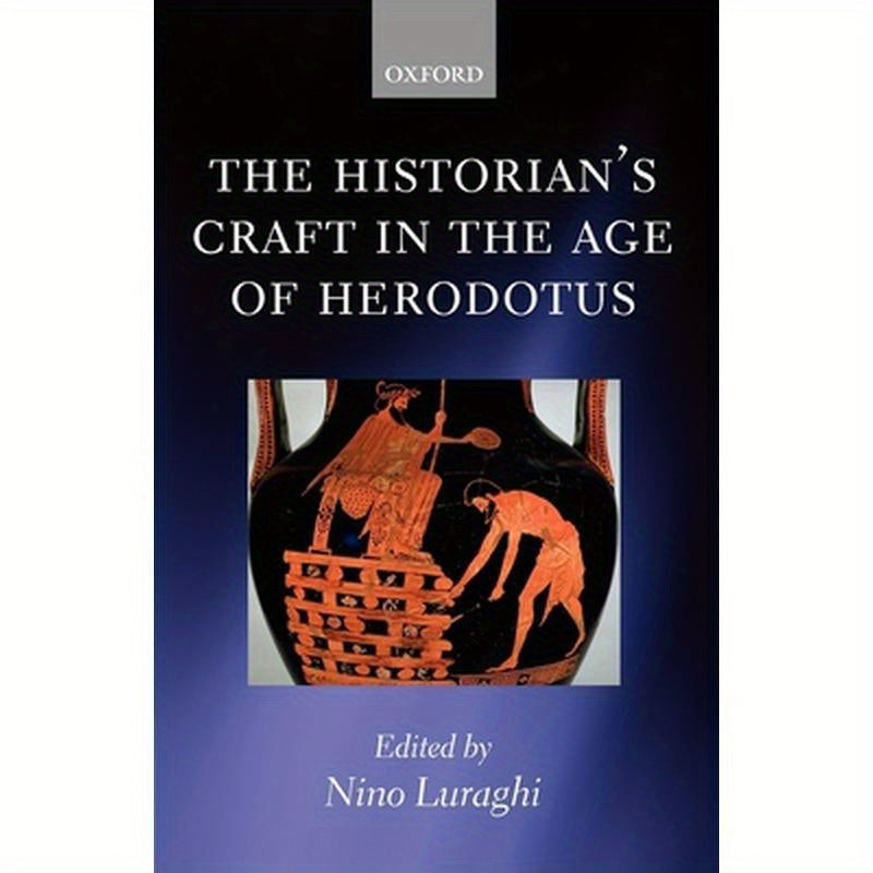 The Historian's Craft in the Age of Herodotus