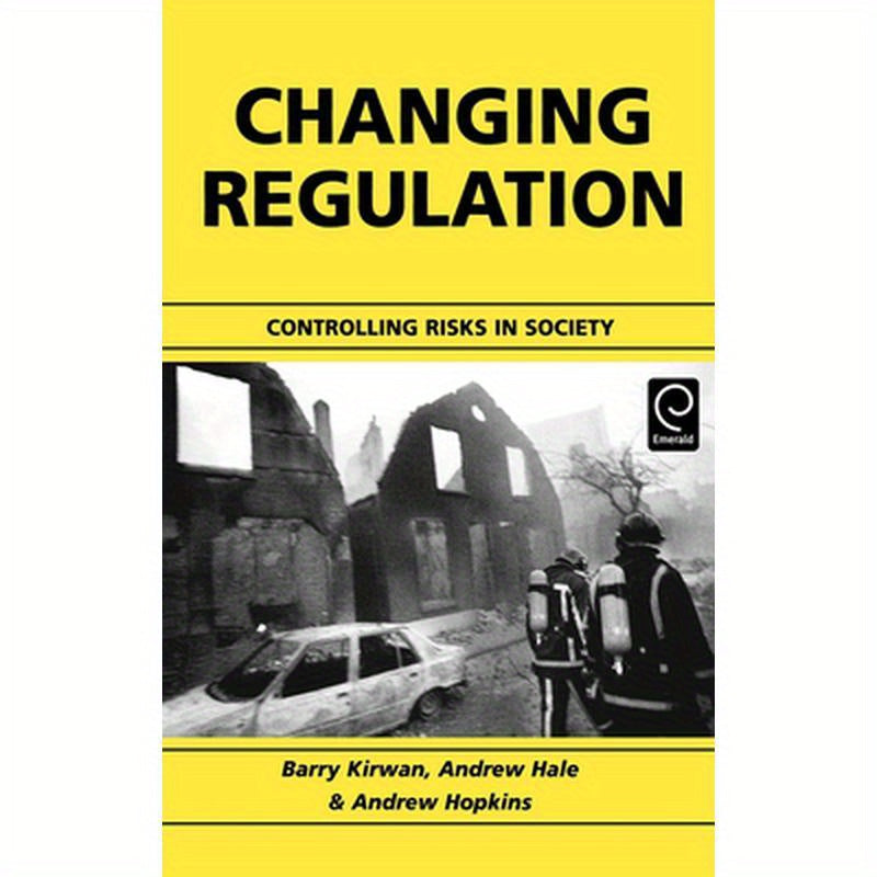 Changing Regulation: Controlling Risks in Society