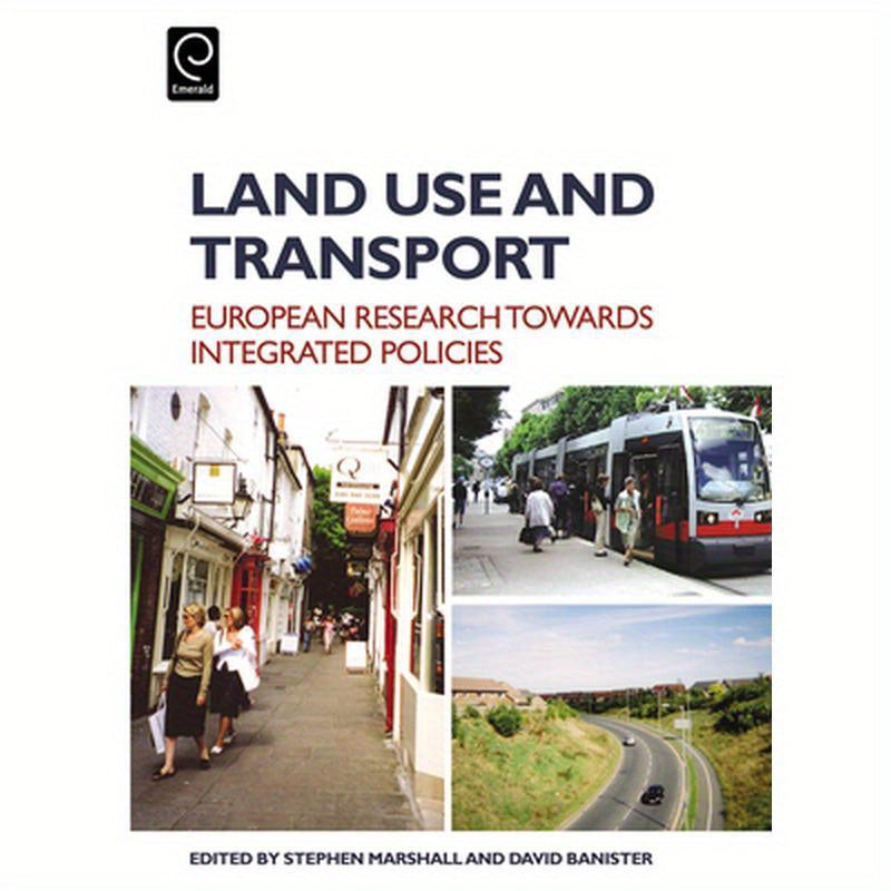 Land Use and Transport: European Perspectives on Integrated Policies