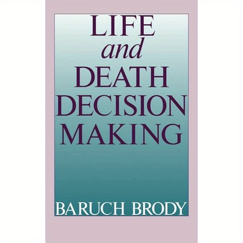 Life and Death Decision Making