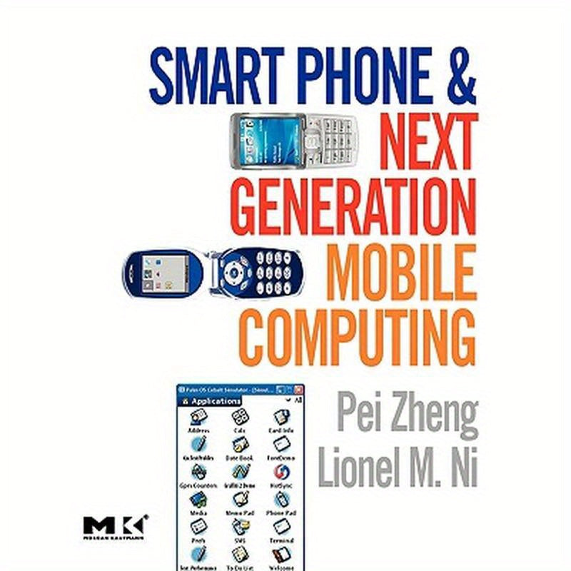 Smart Phone and Next Generation Mobile Computing