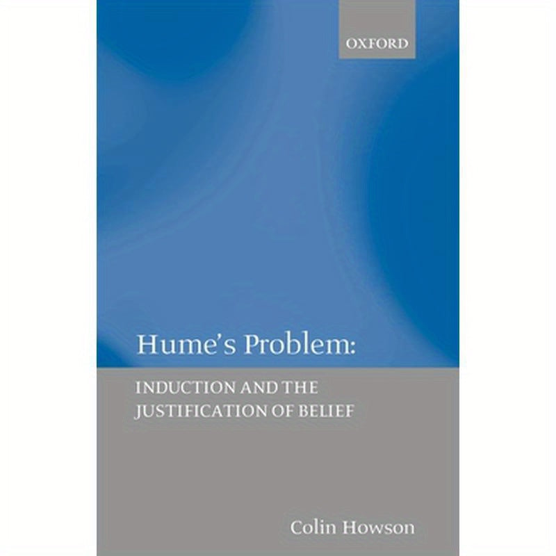 Hume's Problem: Induction and the Justification of Belief