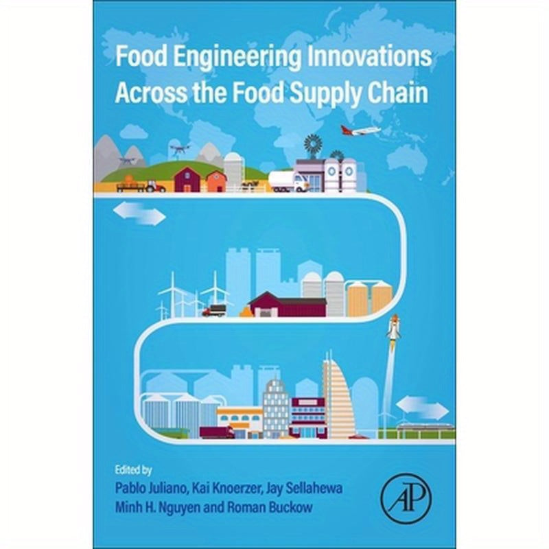Food Engineering Innovations Across the Food Supply Chain