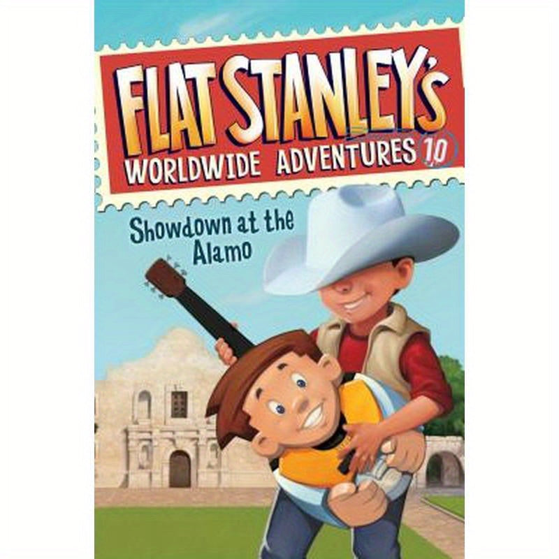 Flat Stanley's Worldwide Adventures #10: Showdown at the Alamo