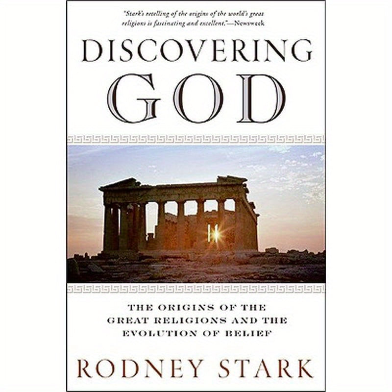 Discovering God: The Origins of the Great Religions and the Evolution of Belief