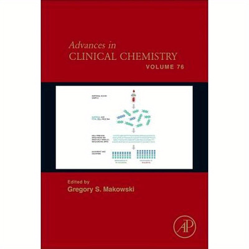 Advances in Clinical Chemistry: Volume 76