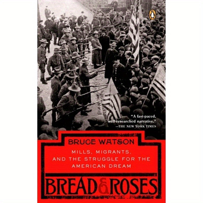 Bread and Roses: Mills, Migrants, and the Struggle for the American Dream