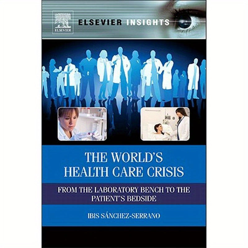 The World's Health Care Crisis: From the Laboratory Bench to the Patient's Bedside