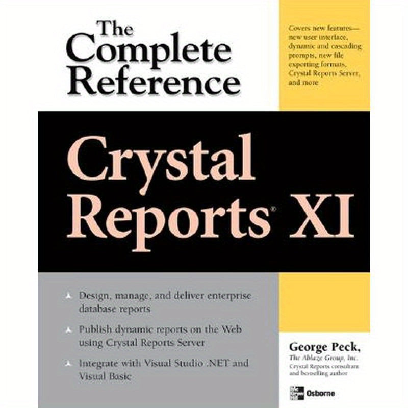 Crystal Reports XI: The Complete Reference