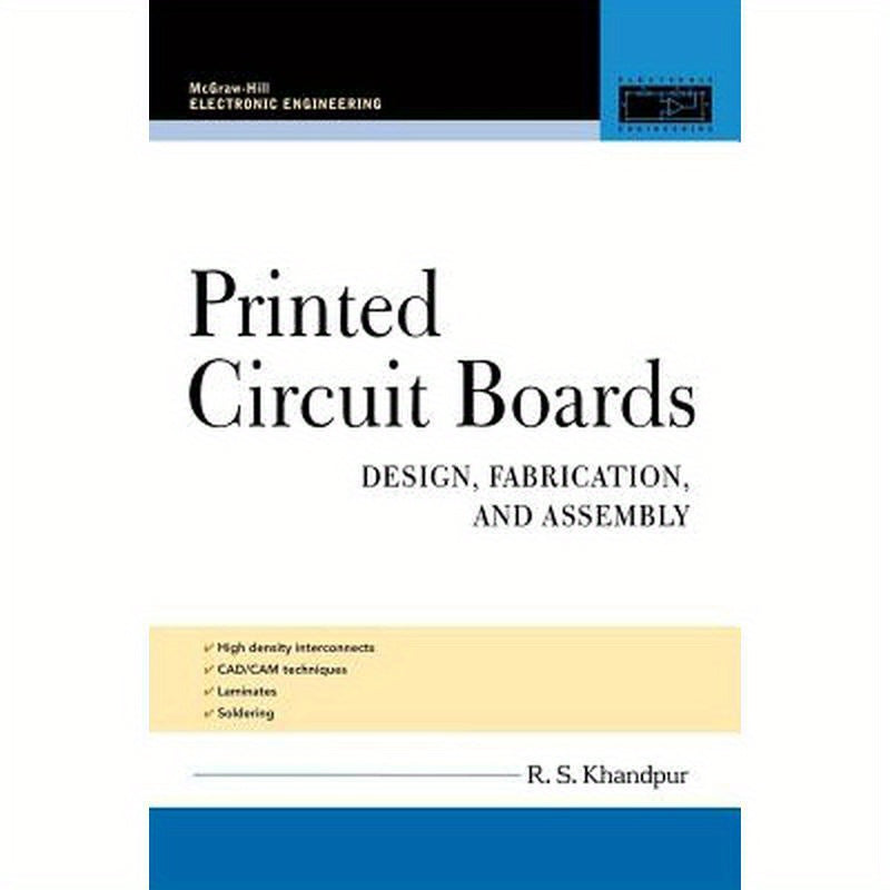 Printed Circuit Boards: Design, Fabrication, and Assembly