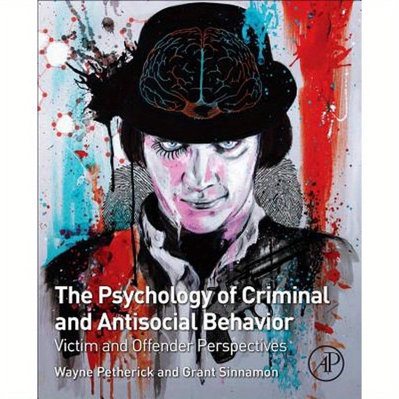 The Psychology of Criminal and Antisocial Behavior: Victim and Offender Perspectives