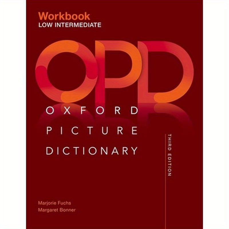 Oxford Picture Dictionary Third Edition: Low-Intermediate Workbook