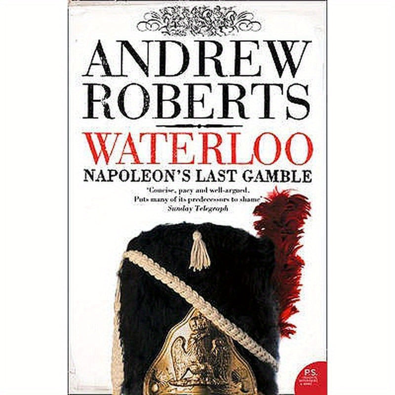 Waterloo: Napoleon's Last Gamble