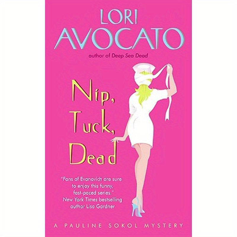 Nip, Tuck, Dead: A Pauline Sokol Mystery