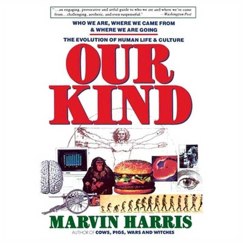 Our Kind: Who We Are, Where We Came From, Where We Are Going