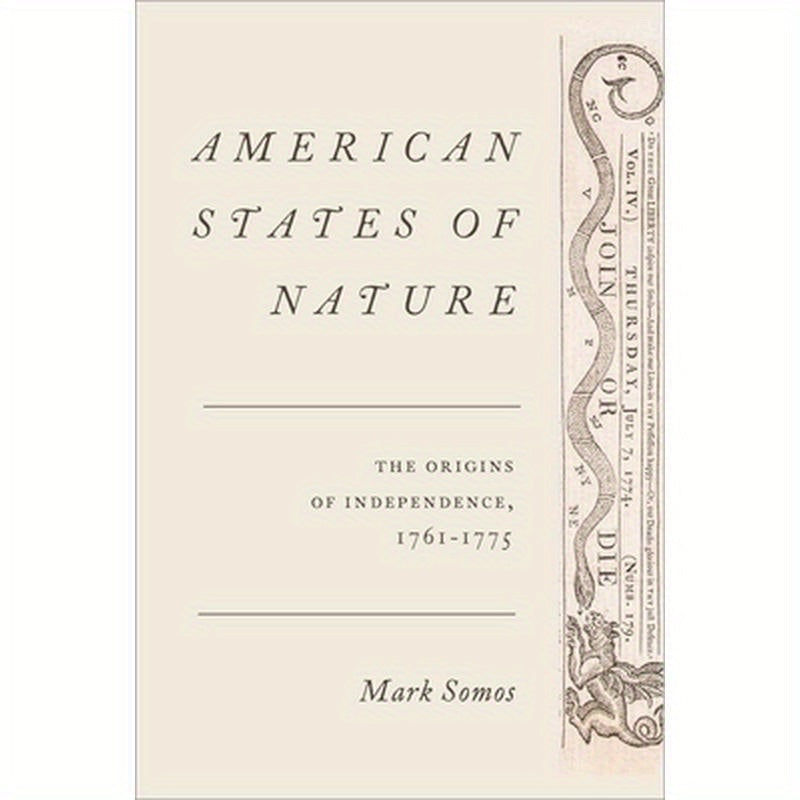 American States of Nature: The Origins of Independence, 1761-1775