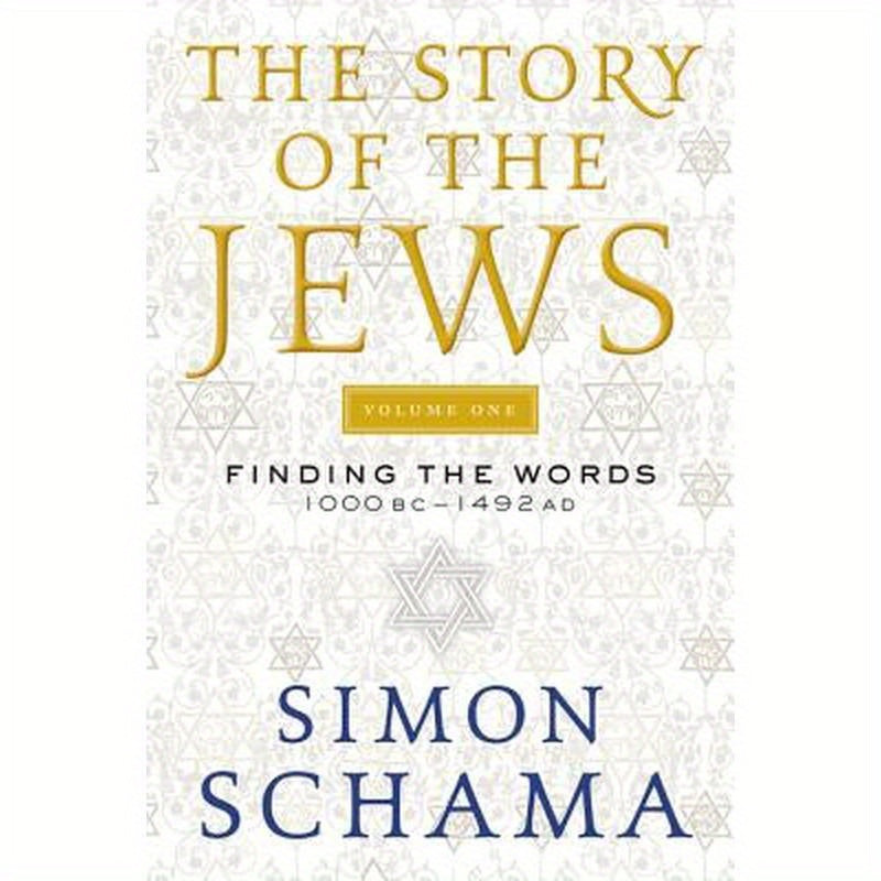 The Story of the Jews Volume One: Finding the Words 1000 Bc-1492 AD
