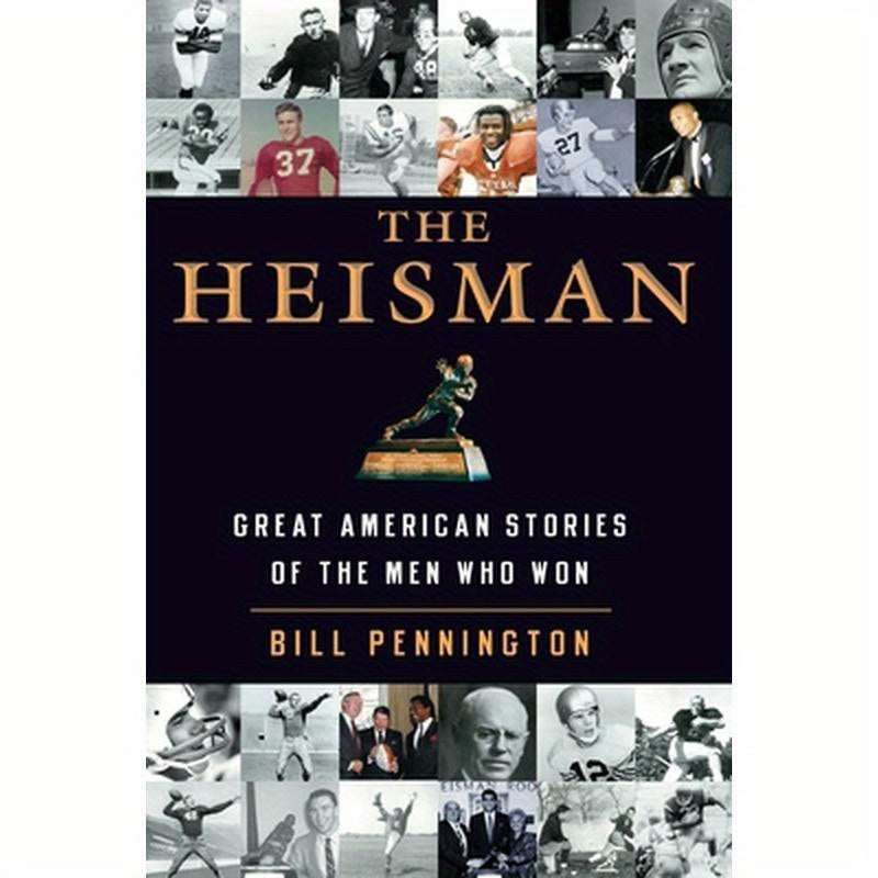 The Heisman: Great American Stories of the Men Who Won