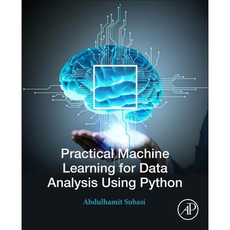 Practical Machine Learning for Data Analysis Using Python
