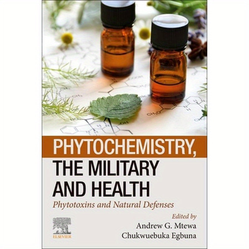 Phytochemistry, the Military and Health: Phytotoxins and Natural Defenses