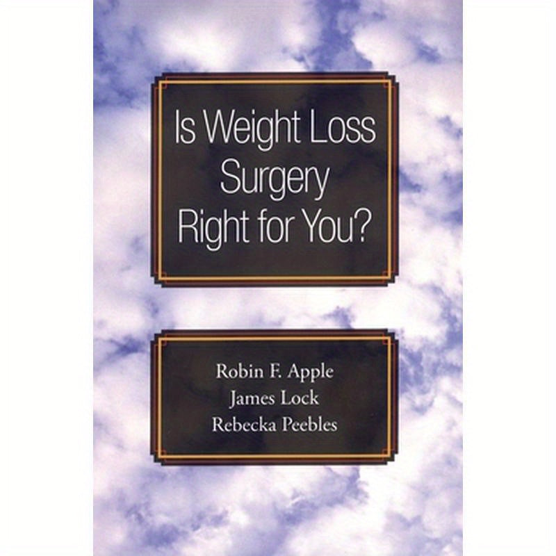 Is Weight Loss Surgery Right for You?