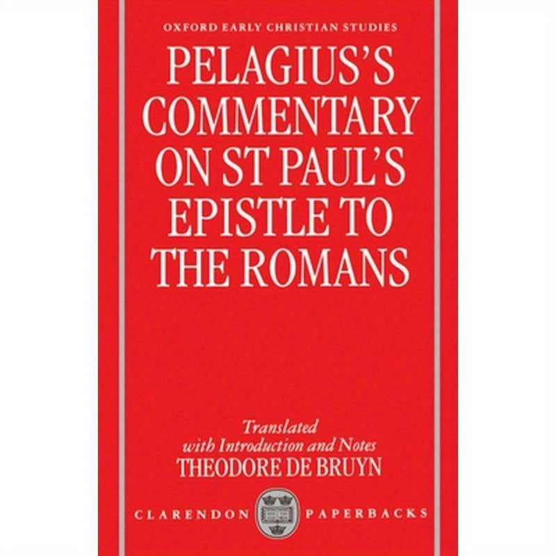 Pelagius's Commentary on St Paul's Epistle to the Romans
