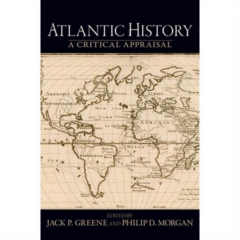 Atlantic History: A Critical Appraisal
