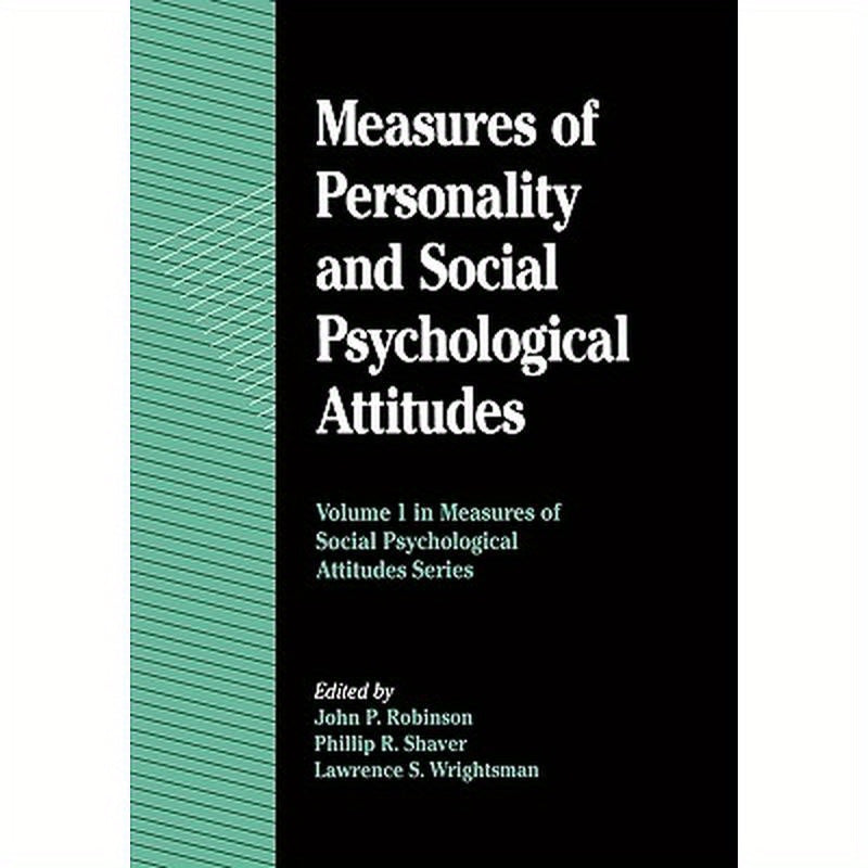 Measures of Personality and Social Psychological Attitudes: Volume 1: Measures of Social Psychological Attitudes