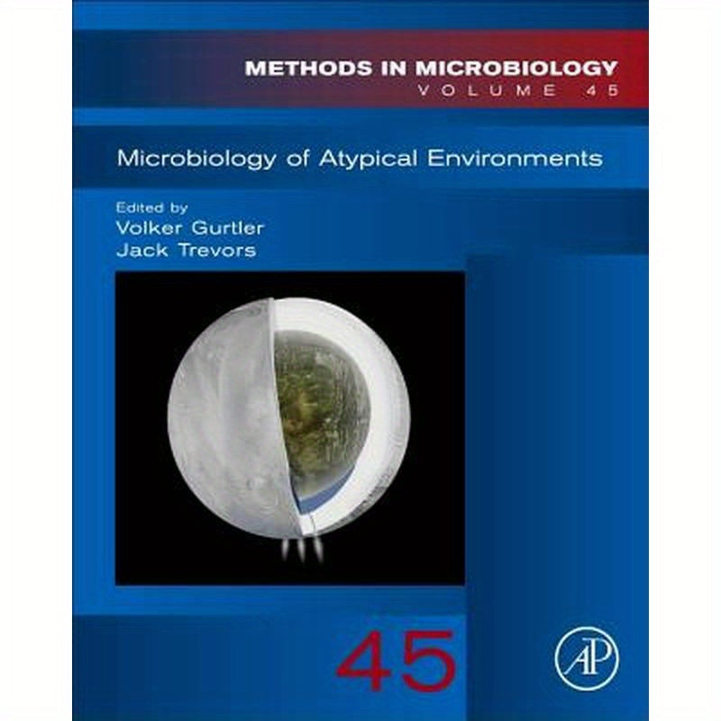 Microbiology of Atypical Environments: Volume 45