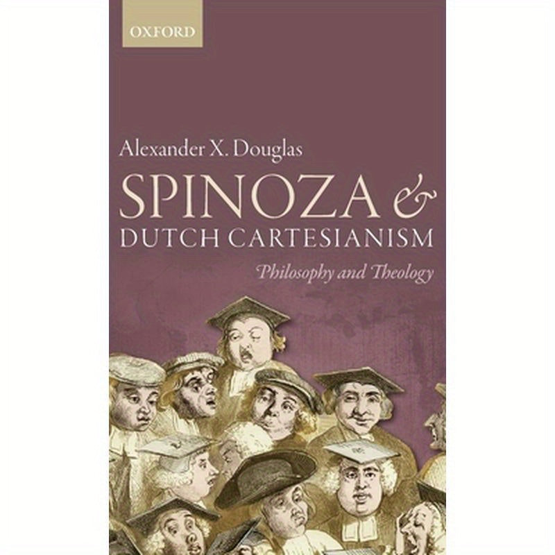 Spinoza and Dutch Cartesianism