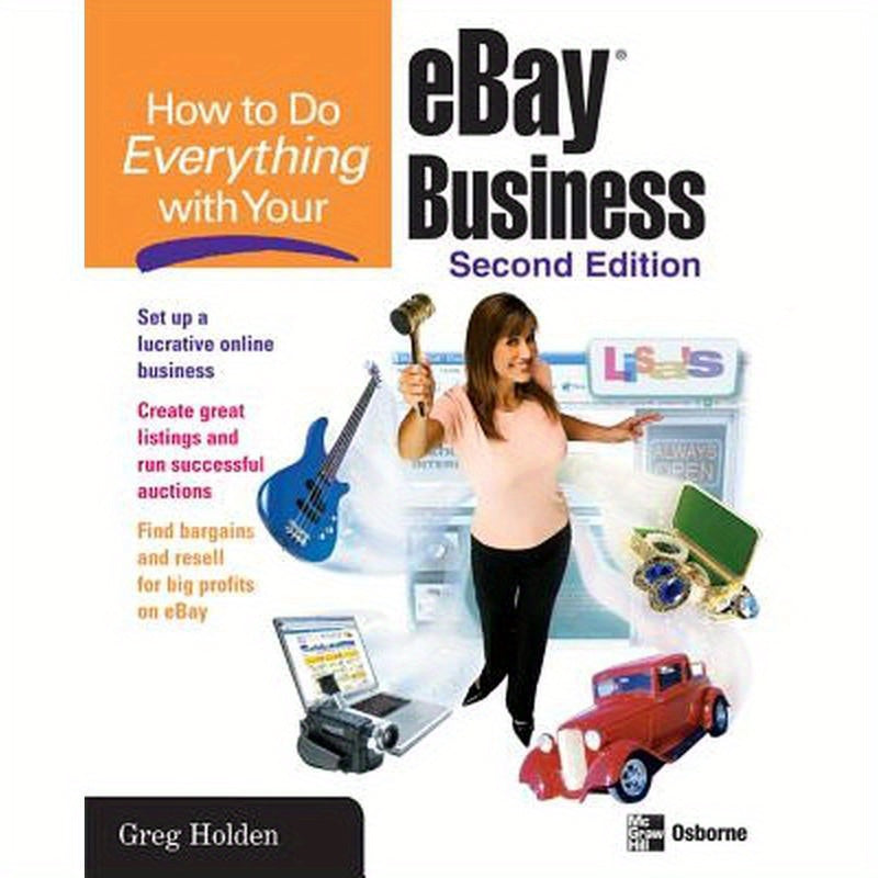 How to Do Everything with Your Ebay Business, Second Edition