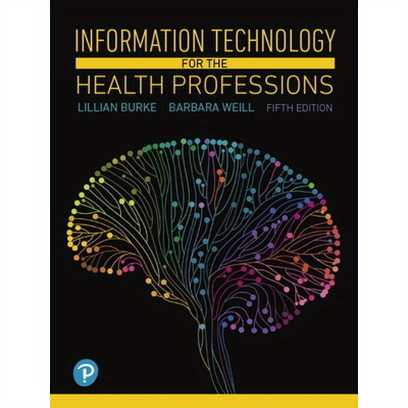 Information Technology for the Health Professions