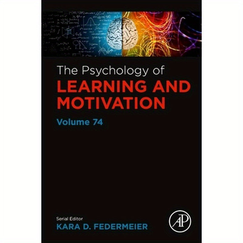 The Psychology of Learning and Motivation: Volume 74
