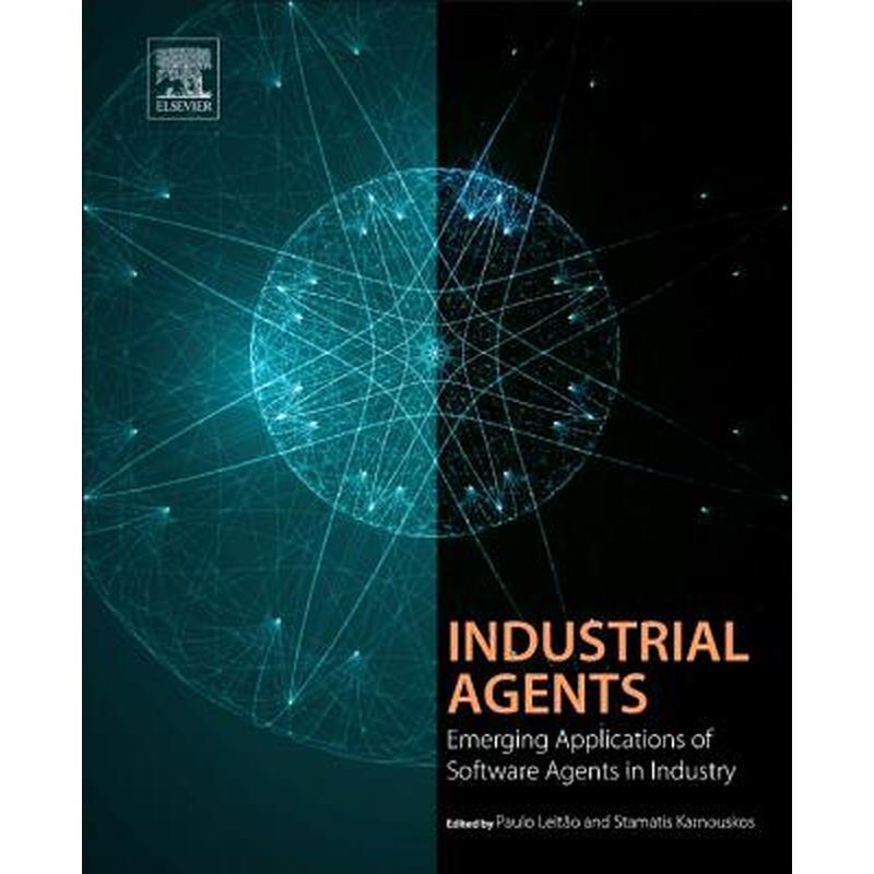 Industrial Agents: Emerging Applications of Software Agents in Industry