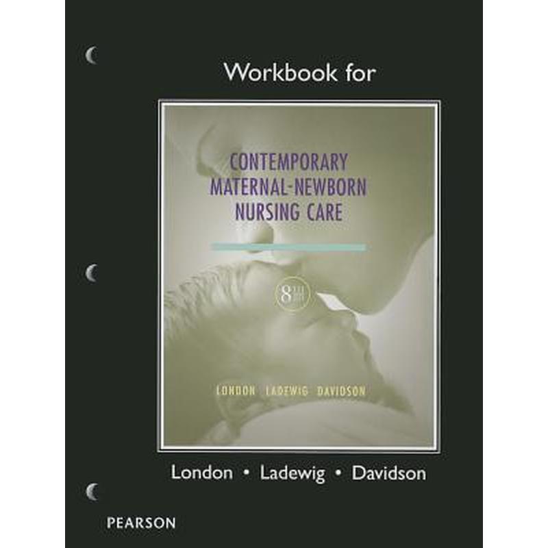 Workbook for Contemporary Maternal-Newborn Nursing